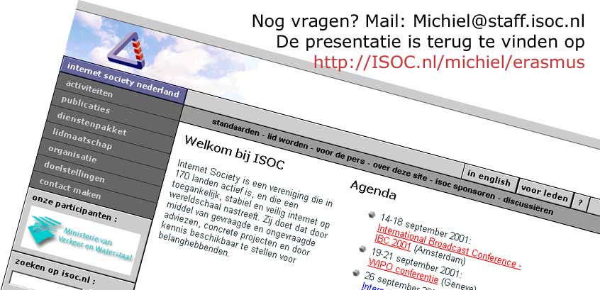 Vragen? Mail michiel@staff.isoc.nl.